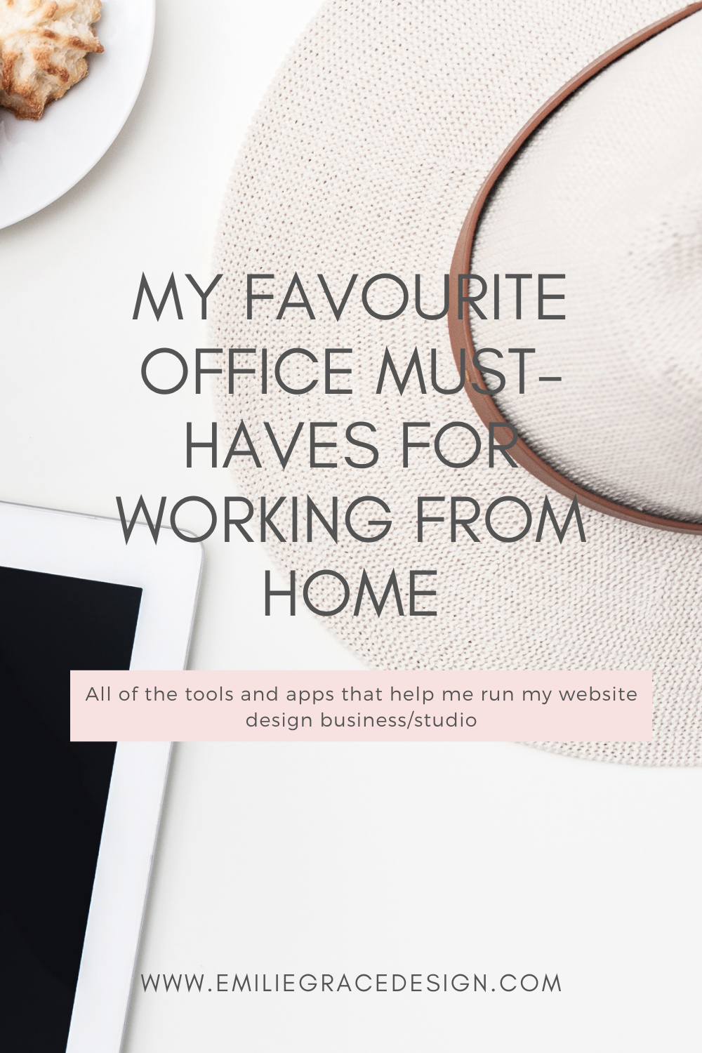 My Favorite Office Must-Haves For Working From Home - emiliegracedesign.com